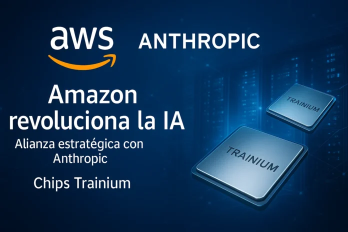 Amazon chip IA AWS Trainium y Anthropic Claude